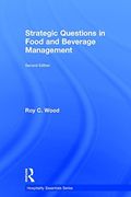 Strategic Questions in Food and Beverage Management (Hospitality Essentials Series) (en Inglés)