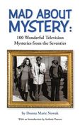Mad About Mystery: 100 Wonderful Television Mysteries from the Seventies (hardback) (en Inglés)