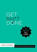 Get Sh*T Done: A zen as F*Ck Daily Planner (Zen as F*Ck Journals) (en Inglés)