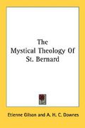 the mystical theology of st. bernard (en Inglés)