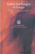 Todos los Fuegos el Fuego - Julio Cortazar - Fondo De Cultura Economica
