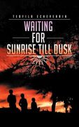 waiting for sunrise till dusk