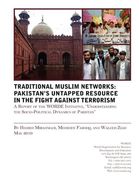 traditional muslims networks: pakistan's untapped resource in the fight against terrorism (en Inglés)