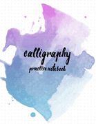 Calligraphy practice not : hand lettering: calligraphy workbook :watercolor blue: (training, exercises and practice:lettering calligraphy. calligraphy book) (en Inglés)