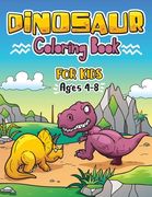 Dinosaur Coloring Book for Kids ages 4-8: Great Gift For Boys & Girls (en Inglés)