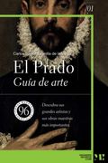 Museo del Prado: Guía de Arte. 96 Obras Maestras Esenciales (Spanish Edition)