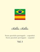 Bíblia. Biblia: Texto Paralelo Portuguès - Espanhol. Texto Paralelo Portugués - Español (en Portugués)