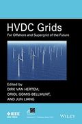 Hvdc Grids For Transmission Of Electrical Energy: Offshore Grids And A Future Supergrid (ieee Press Series On Power Engineering) (en Inglés)