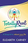 Totally Real: A Blueprint to Reboot Your Life (en Inglés)