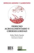 Derecho Agroalimentario y Ciberseguridad (Derecho Agrario y Alimentario)