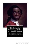 The Interesting Narrative of the Life of Olaudah Equiano: Or Gustavus Vassa, the African. Written by Himself (en Inglés)
