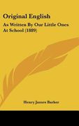 original english: as written by our little ones at school (1889) (en Inglés)