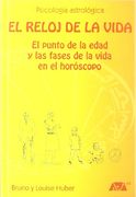El Reloj de la Vida: El Punto de la Edad y las Fases de la Vida en el Horóscopo