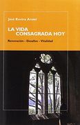 La vida consagrada hoy : renovacion-desafios-vitalidad