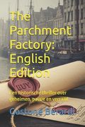 The Parchment Factory: English Edition: Een historische thriller over geheimen, passie en verraad (en Inglés)