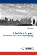 A Peddler's Progress: Assimilation and Americanization in Kearney, Nebraska from 1890-1920