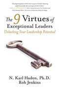 The 9 Virtues of Exceptional Leaders: Unlocking Your Leadership Potential (en Inglés)