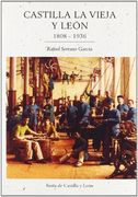Castilla la Vieja y Leaâ³N, 1808-1936