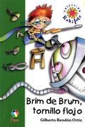 Brim de Brum, Tornillo Flojo