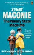The Nanny State Made Me: A Story of Britain and How to Save It (en Inglés)