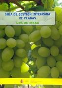 Guía de gestión integrada de plagas: Uva de mesa