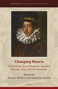 Changing Hearts: Performing Jesuit Emotions Between Europe, Asia, and the Americas: 15 (Jesuit Studies) (en Inglés)