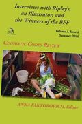Interviews with Ripley's, an Illustrator, and the Winners of the BFF: Volume I, Issue 2, Summer 2016 (en Inglés)