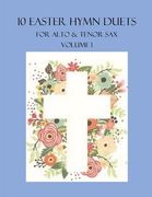 10 Easter Duets for Alto and Tenor Sax: Volume 1 (en Inglés)