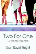 two for one: ...a novel about having choices