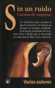 Sin un ruido cuentos de suspenso