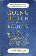 Going Dutch in Beijing: The International Guide to Doing the Right Thing (en Inglés)
