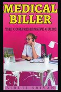 Medical Biller - The Comprehensive Guide (en Inglés)