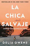 Spa-Chica Salvaje: Spanish Edition of Where the Crawdads Sing