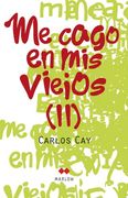 Me Cago en mis Viejos ii (in Spanish)
