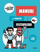 Manual Del Perfecto Festivalero (ILUSTRACION)