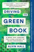 Driving the Green Book: A Road Trip Through the Living History of Black Resistance (en Inglés)