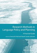 Research Methods in Language Policy and Planning: A Practical Guide (Gmlz - Guides to Research Methods in Language and Linguistics) 