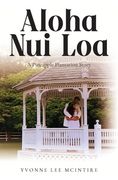 Aloha Nui Loa: A Pineapple Plantation Story (en Inglés)