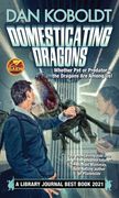 Domesticating Dragons (Build-A-Dragon Sequence, 1) (en Inglés)
