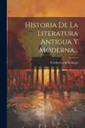 Historia de la Literatura Antigua y Moderna.