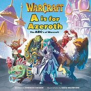 A is for Azeroth: The Abc's of Warcraft (en Inglés)