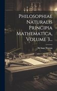 Philosophiae Naturalis Principia Mathematica, Volume 3. (en Latin)