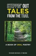 Steppin' out Tales from the Trail: A Book of Oral Poetry (en Inglés)