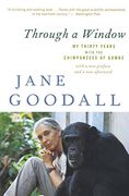 through a window,my thirty years with the chimpanzees of gombe (en Inglés)
