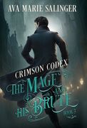 Crimson Codex (The Mage and His Brute Book 3) (en Inglés)
