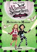 Die Vampirschwestern Black & Pink 6 - Nachteulen im Museum (in German)