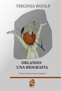 Orlando: Una Biografía: Nueva Traducción al Español