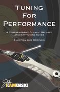 Tuning for Performance: A Comprehensive Olympic Recurve Archery Tuning Guide (en Inglés)