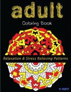 Adult Coloring Book: Coloring Books For Adults: Relaxation & Stress Relieving Patterns (en Inglés)
