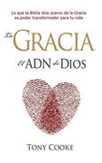 La Gracia el ADN de Dios